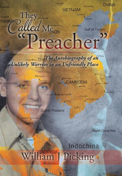 They Called Me "Preacher": The Autobiography of an Unlikely Warrior Unfriendly Place