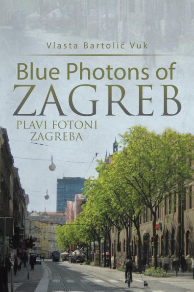 Blue Photons of Zagreb: PLAVI FOTONI ZAGREBA