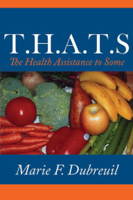 Title: T.H.A.T.S, Author: Marie F. Dubreuil