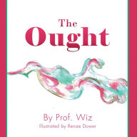 Title: The Ought, Author: Prof. Wiz