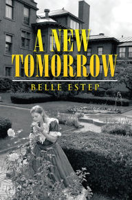 Title: A New Tomorrow, Author: Belle Estep