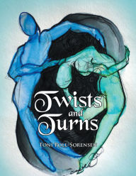 Title: Twists and Turns, Author: Toni Poll-Sorensen