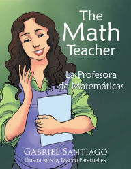 Title: The Math Teacher: La Profesora De Matemáticas, Author: Gabriel Santiago