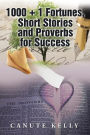 1000 + 1 Fortunes, Short Stories and Proverbs for Success