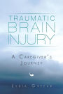 Traumatic Brain Injury: A Caregiver's Journey