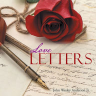 Title: Love Letters, Author: John Wesley Anderson