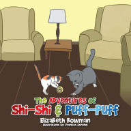 Title: The Adventures of Shi-Shi & Puff-Puff, Author: Elizabeth Bowman