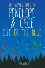 The Adventures of Penelope and Cece: Out of the Blue