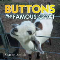 Title: Buttons the Famous Goat, Author: Sharon Smith