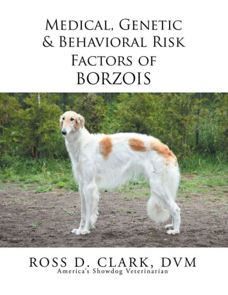 Medical, Genetic & Behavioral Risk Factors of Borzois