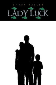 Title: Lady Luck, Author: Shaun Waller