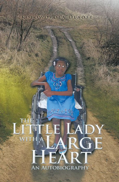 The Little Lady with a Large Heart: An Autobiography