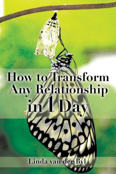 How to Transform Any Relationship 1 Day