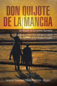 Title: Don Quijote de la Mancha: Actividades y Ejercicios Uno de los Libros más Famosos de la Literatura Hispana, Author: G.Valecillos / D. Padmore-Rogers