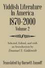 Yiddish Literature In America 1870-2000: Volume 2