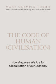 Title: THE CODE of HUMAN (CIVILISATION), Author: Mary Olympia Themis