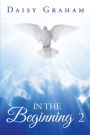 In the Beginning 2