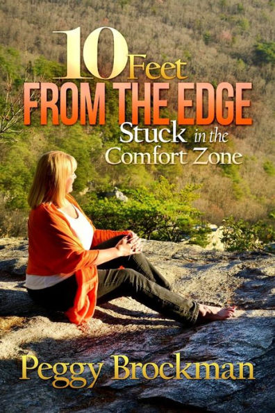 10 Feet From The Edge: Stuck In The Comfort Zone