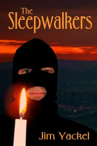Title: The Sleepwalkers, Author: Jim Yackel