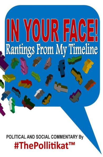 In Your Face!: Rantings From My Timeline