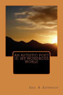 An Autistic Poet III: My Wondrous World