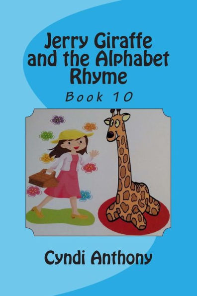 Jerry Giraffe and the Alphabet Rhyme: Jerry Giraffe Series Book 10