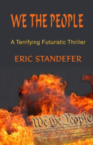 Title: We The People, Author: Eric D Standefer