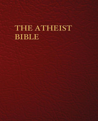 The Atheist Bible by f f Guider, Paperback | Barnes & Noble®