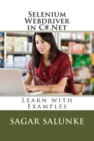 Title: Selenium Webdriver in C#.Net: Learn with Examples, Author: Sagar Salunke