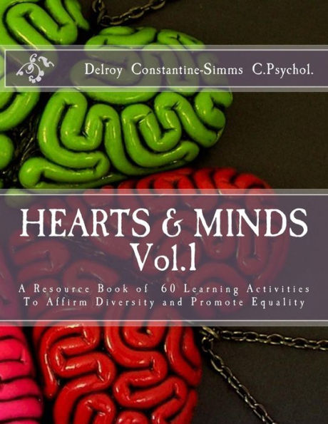Hearts and Minds: A Resource Book Of 60 Learning Activities To Affirm Diversity and Promote Equality