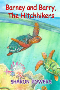 Title: Barney and Barry, The Hitchhikers, Author: Sharon Powers