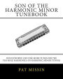 Son Of The Harmonic Minor Tunebook: One Hundred and One More Tunes for the Ten Hole Harmonica in Harmonic Minor Tuning