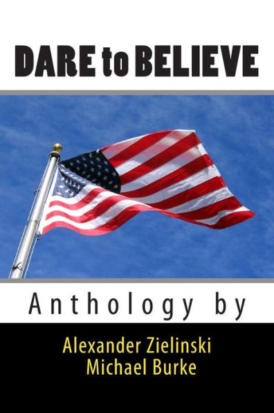 Dare to Believe: Anthology by