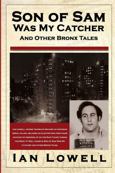 Son of Sam Was My Catcher and Other Bronx Tales