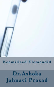 Title: Keemilised Elemendid, Author: Dr. Ashoka Jahnavi Prasad