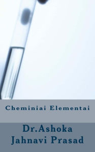 Title: Cheminiai Elementai, Author: Dr. Ashoka Jahnavi Prasad