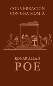 Title: Conversación con una momia, Author: Edgar Allan Poe