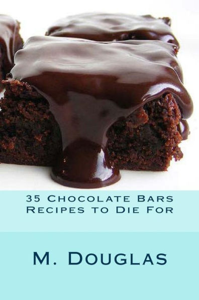 35 Chocolate Bars Recipes to Die For