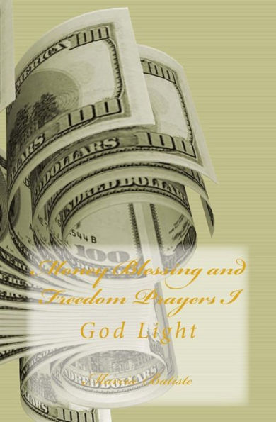 Money Blessing and Freedom Prayers: God Light