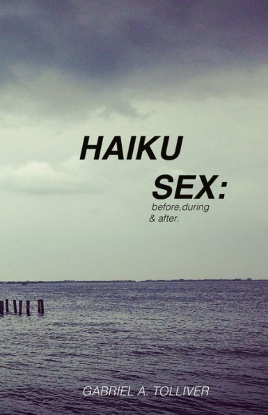 Haiku Sex: before, during and after...