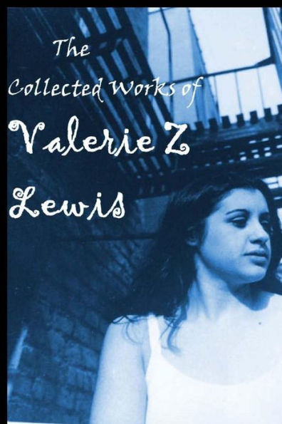 The Collected Works of Valerie Z