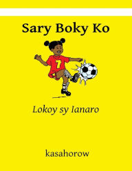 Title: Sary Boky Ko: Lokoy sy Ianaro, Author: kasahorow