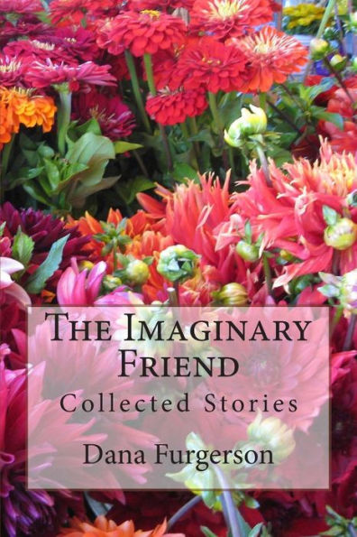 The Imaginary Friend: Collected Stories