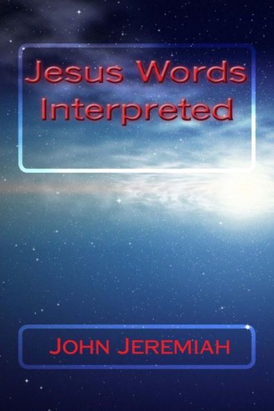Jesus Words Interpreted