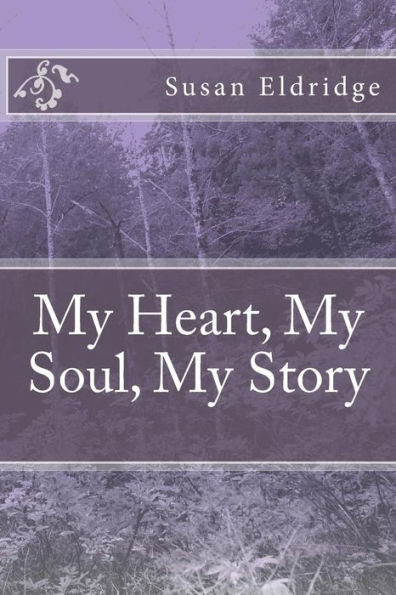 My Heart, My Soul, My Story