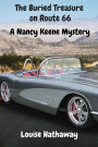 The Buried Treasure on Route 66: A Nancy Keene Mystery