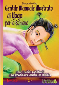 Title: Gentile Manuale illustrato di Yoga per la Schiena, Author: Simona Molino