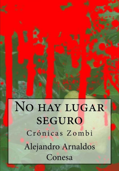 No hay lugar seguro: Crónicas Zombi