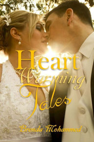 Title: Heart - Warming Tales, Author: Brenda C Mohammed