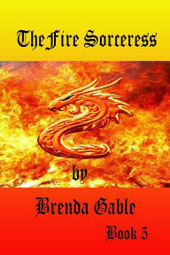 Title: Fire Sorceress, Author: Brenda Gable